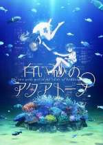 Watch Aquatope of White Sand 9Movies