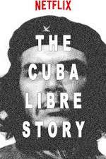 Watch The Cuba Libre Story 9Movies