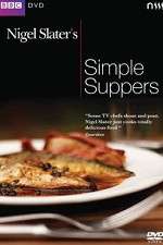 Watch Nigel Slaters Simple Suppers 9Movies