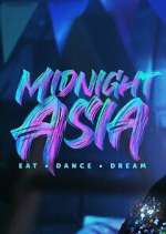 Watch Midnight Asia: Eat · Dance · Dream 9Movies