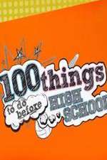 Watch 100 Things to Do Before High School 9Movies