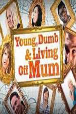 Watch Young Dumb and Living Off Mum 9Movies