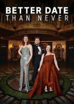 Watch Better Date Than Never 9Movies