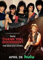 Watch Thank You, Goodnight: The Bon Jovi Story 9Movies