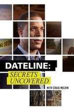 Watch Dateline: Secrets Uncovered 9Movies