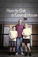 Watch How to Get a Council House 9Movies
