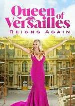 Watch Queen of Versailles Reigns Again 9Movies