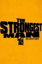 Watch The Strongest Man in History 9Movies