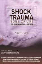 Watch Shock Trauma: Edge of Life 9Movies