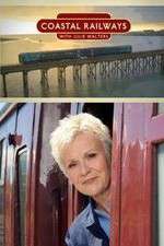 Watch Coastal Railways with Julie Walters 9Movies