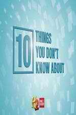 Watch 10 Things You Don't Know About 9Movies