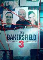 Watch The Bakersfield 3: A Tale of Murder and Motherhood 9Movies