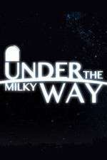 Watch Under the Milky Way 9Movies