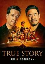 Watch True Story with Ed & Randall 9Movies