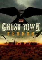 Watch The Ghost Town Terror 9Movies
