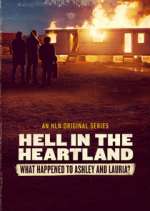 Watch Hell in the Heartland: What Happened to Ashley and Lauria 9Movies