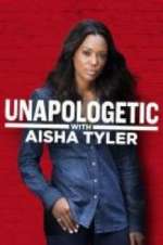 Watch Unapologetic with Aisha Tyler 9Movies