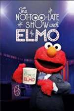 Watch The Not Too Late Show with Elmo 9Movies