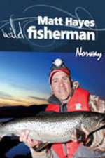 Watch Matt Hayes Fishing: Wild Fisherman Norway 9Movies