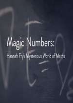 Watch Magic Numbers: Hannah Fry\'s Mysterious World of Maths 9Movies