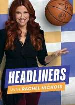 Watch Headliners with Rachel Nichols 9Movies