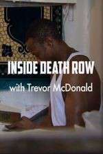 Watch Inside Death Row with Trevor McDonald 9Movies