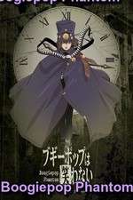 Watch Boogiepop Phantom 9Movies