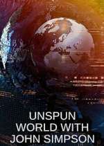 Watch Unspun World with John Simpson 9Movies