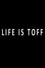 Watch Life Is Toff 9Movies