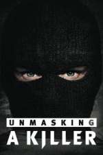 Watch Unmasking a Killer 9Movies
