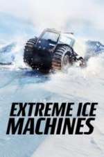 Watch Extreme Ice Machines 9Movies