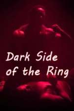 Watch Dark Side of the Ring 9Movies