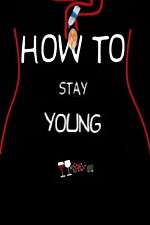 Watch How To Stay Young 9Movies