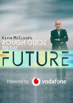 Watch Kevin McCloud's Rough Guide to the Future 9Movies