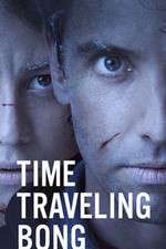 Watch Time Traveling Bong 9Movies