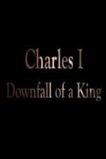 Watch Charles I: Downfall of a King 9Movies