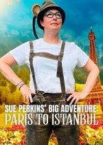 Watch Sue Perkins\' Big Adventure: Paris to Istanbul 9Movies