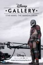 Watch Disney Gallery: Star Wars: The Mandalorian 9Movies