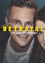 Watch Betrayal: The Perfect Husband 9Movies