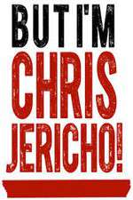 Watch But I'm Chris Jericho! 9Movies