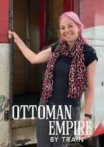 Watch Ottoman Empire by Train with Alice Roberts 9Movies
