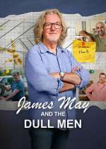 Watch James May and The Dull Men 9Movies