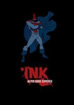 Watch Ink! Alter Egos Exposed 9Movies
