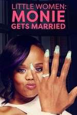 Watch Little Women: Atlanta: Monie Gets Married 9Movies