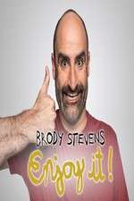 Watch Brody Stevens: Enjoy It! 9Movies
