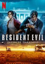 Watch RESIDENT EVIL: Infinite Darkness 9Movies