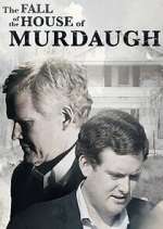 Watch The Fall of the House of Murdaugh 9Movies