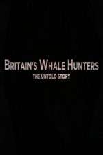 Watch Britains Whale Hunters - The Untold Story 9Movies