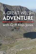 Watch A Great Welsh Adventure with Griff Rhys Jones 9Movies
