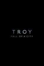 Watch Troy: Fall of a City 9Movies